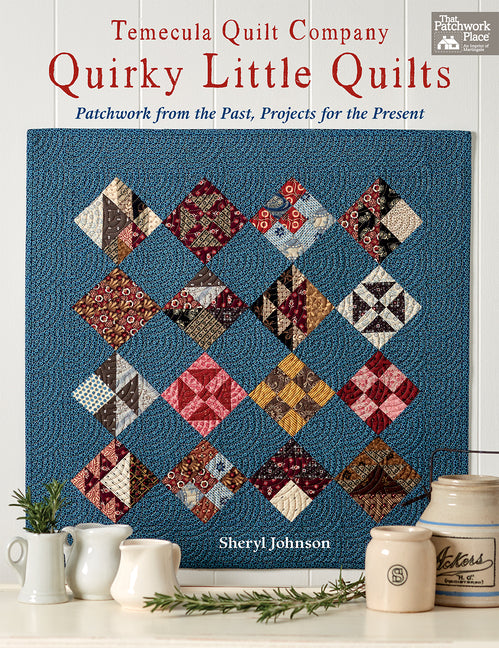 Temecula Quilt Company - Quirky Little Quilts B1472
